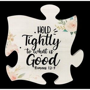 Hold Tightly to What Is Good Romans 12:9 Puzzle Piece Magnet Floral Bible Verse